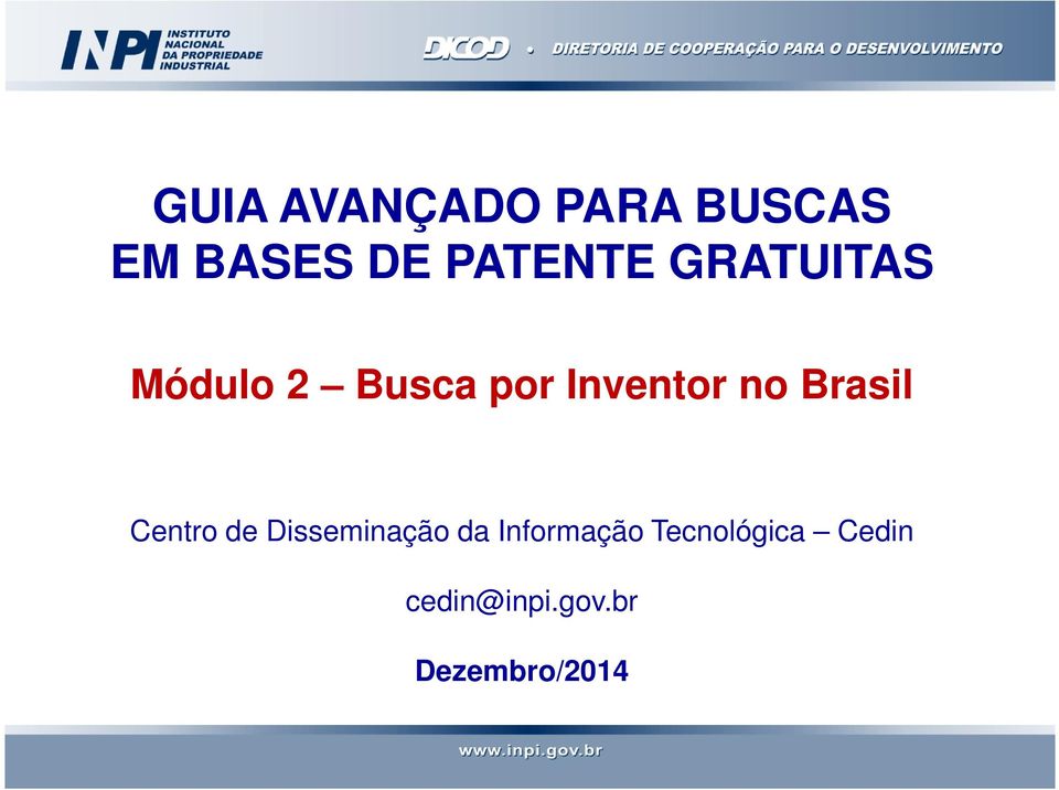 Inventor no Brasil Centro de Disseminação da