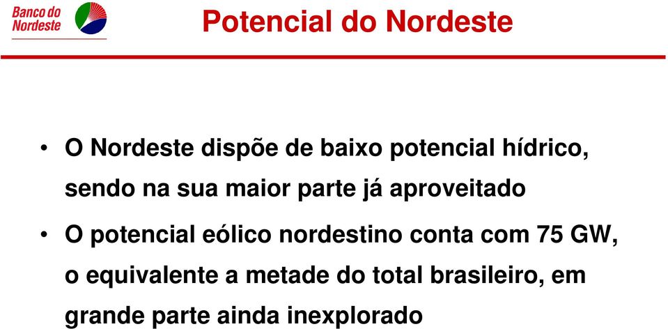 aproveitado O potencial eólico nordestino conta com 75