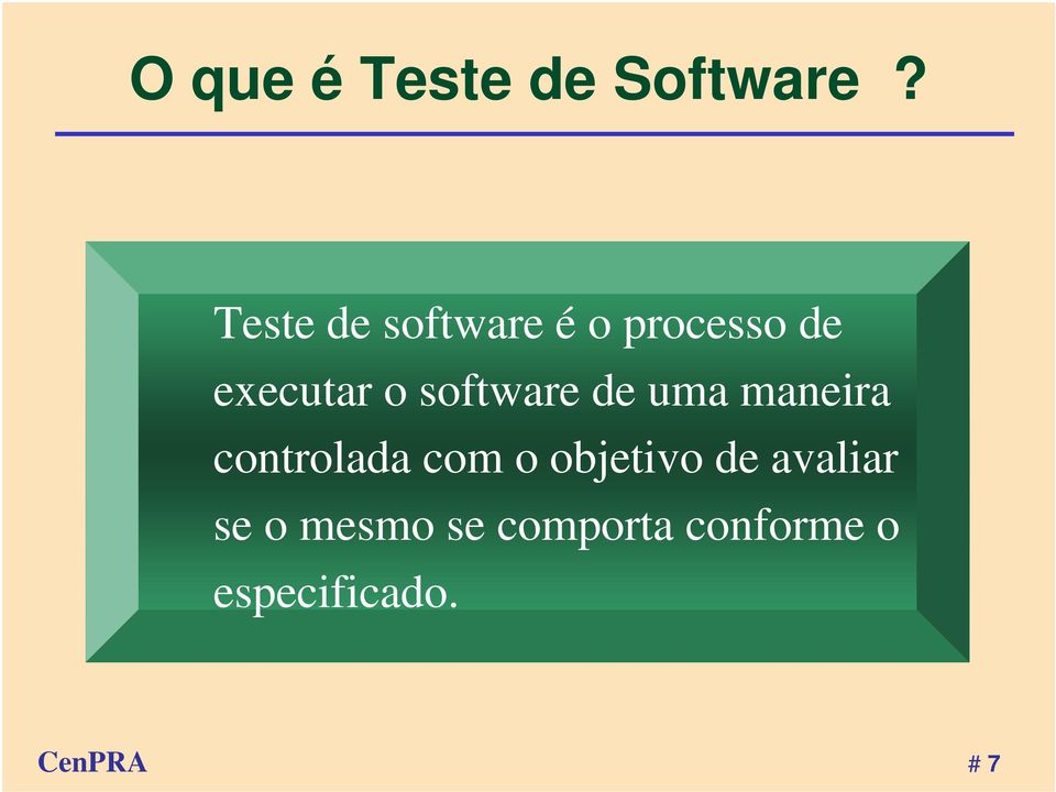 software de uma maneira controlada com o