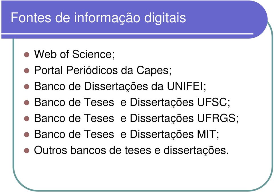 Dissertações UFSC; Banco de Teses e Dissertações UFRGS; Banco