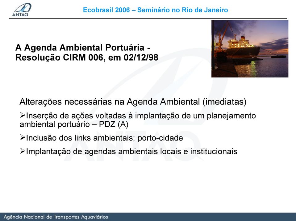 implantação de um planejamento ambiental portuário PDZ (A) Inclusão dos