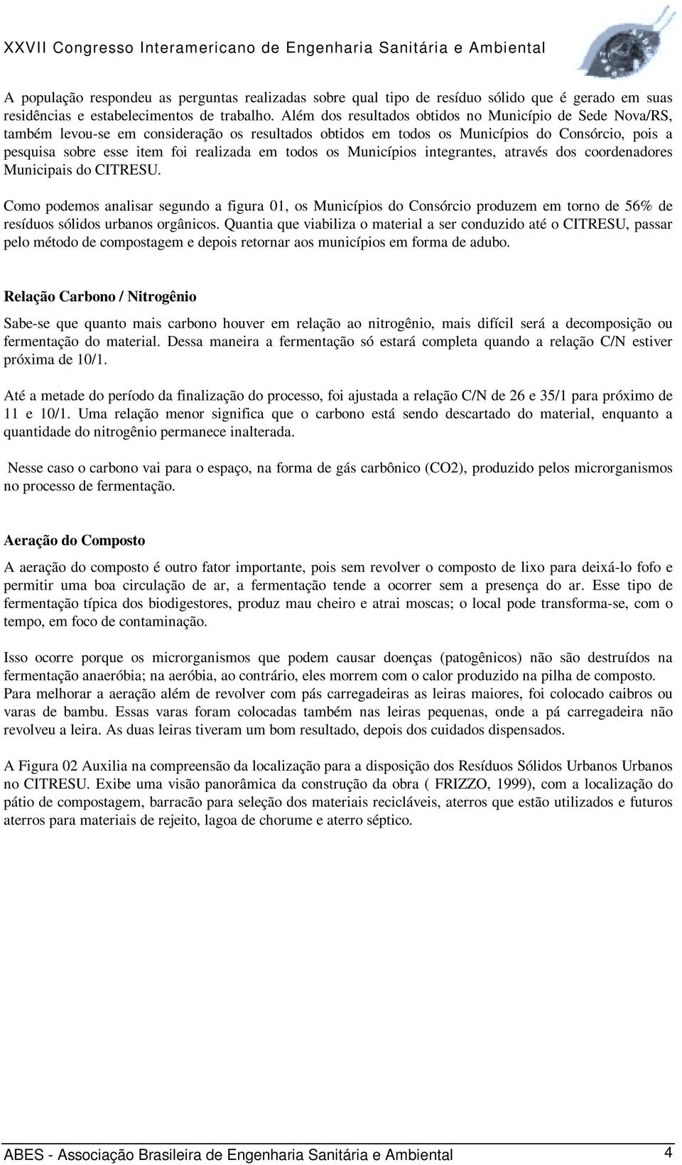 todos os Municípios integrantes, através dos coordenadores Municipais do CITRESU.