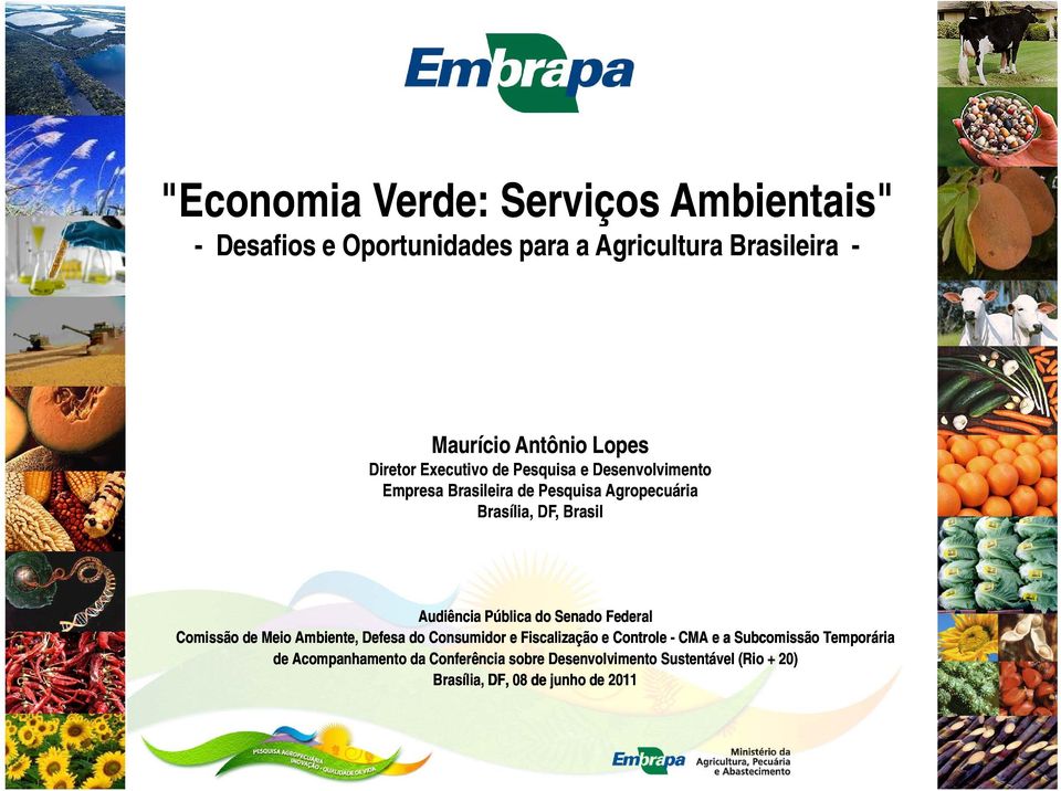 Audiência Pública do Senado Federal Comissão de Meio Ambiente, Defesa do Consumidor e Fiscalização e Controle - CMA e a