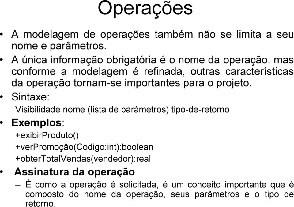 importantes para o projeto.