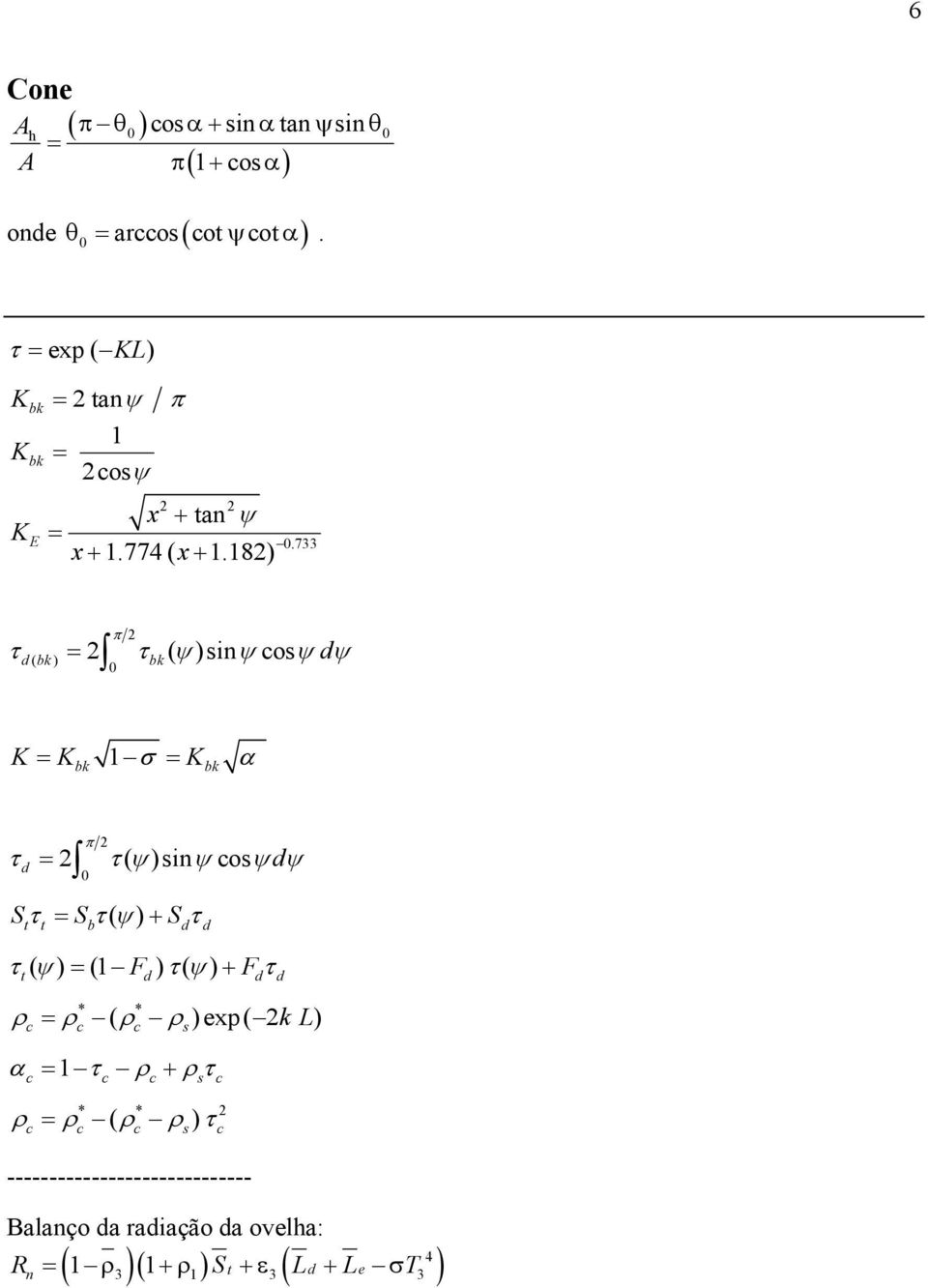 733 π d( bk) bk( )sin cos d τ τ ψ ψ ψ ψ K K 1 σ K bk bk α π τ d τψ ( )sinψcosψdψ Sτ S τψ ( ) + S τ t t b d d τ ( ψ) (1 F