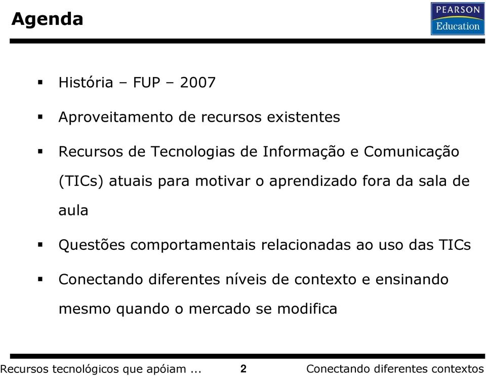 comportamentais relacionadas ao uso das TICs Conectando diferentes níveis de contexto e ensinando