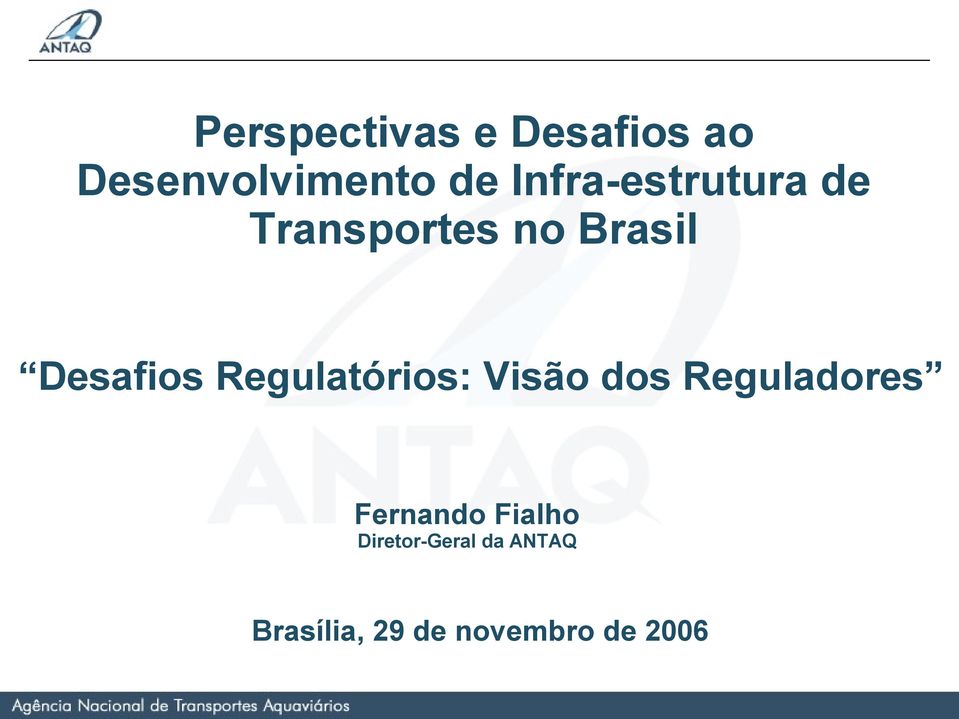 Regulatórios: Visão dos Reguladores Fernando