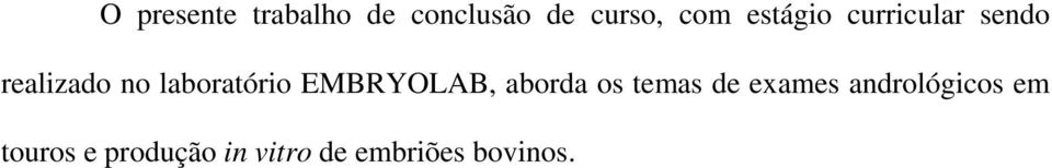 EMBRYOLAB, aborda os temas de exames andrológicos