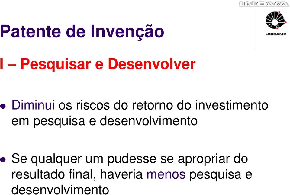 desenvolvimento Se qualquer um pudesse se apropriar do