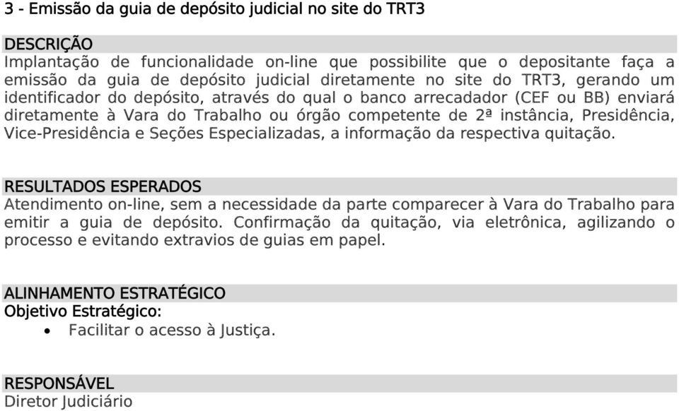 instância, Presidência, Vice-Presidência e Seções Especializadas, a informação da respectiva quitação.