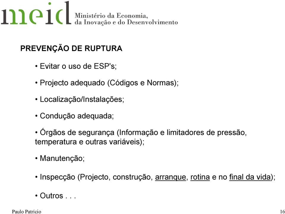 limitadores de pressão, temperatura e outras variáveis); Manutenção; Inspecção