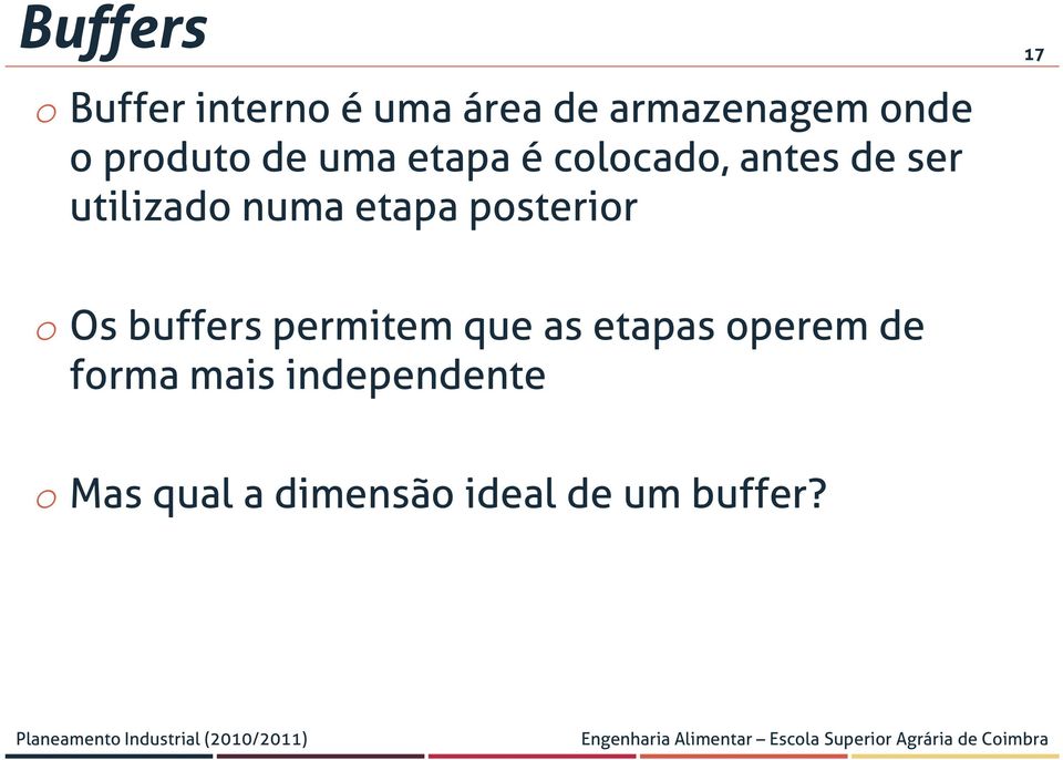 etapa posterior o Os buffers permitem que as etapas operem de