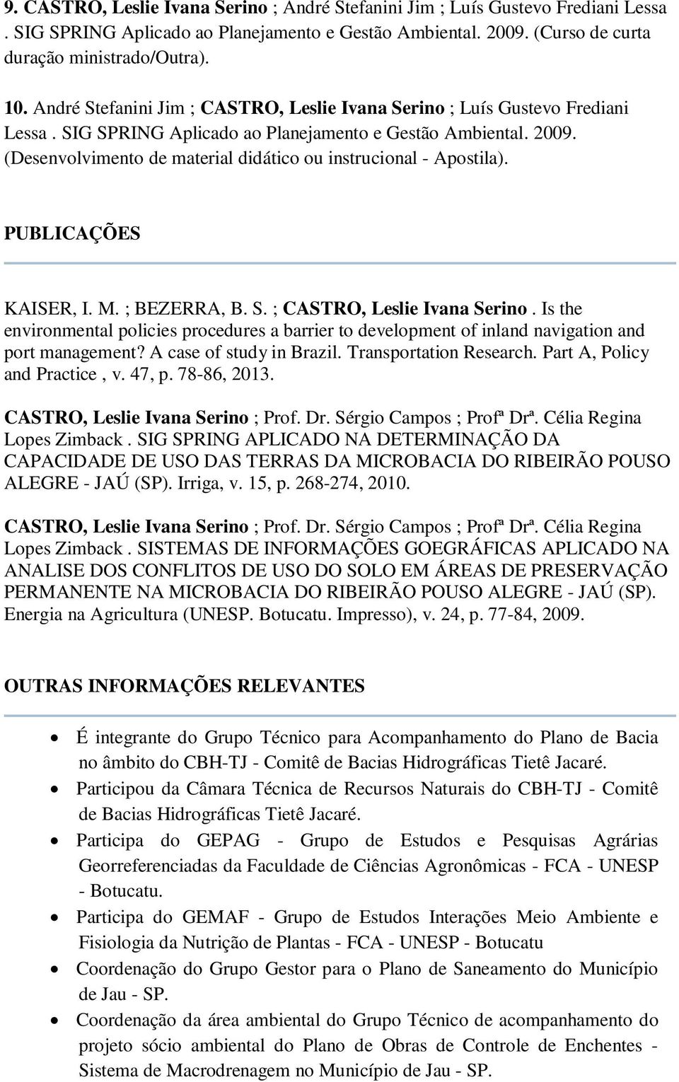 (Desenvolvimento de material didático ou instrucional - Apostila). PUBLICAÇÕES KAISER, I. M. ; BEZERRA, B. S. ; CASTRO, Leslie Ivana Serino.