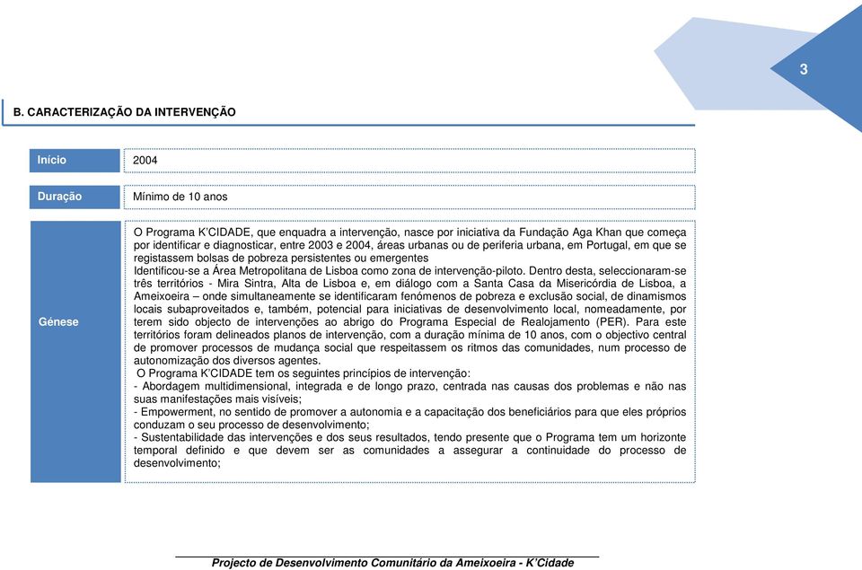 como zona de intervenção-piloto.