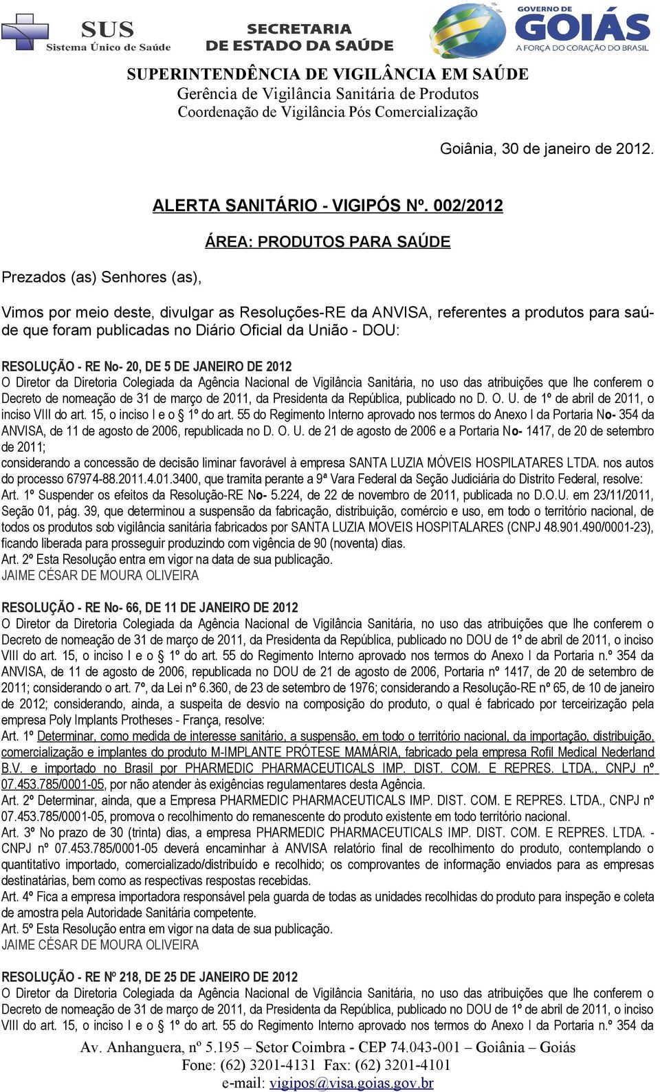 No- 20, DE 5 DE JANEIRO DE 2012 Decreto de nomeação de 31 de março de 2011, da Presidenta da República, publicado no D. O. U. de 1º de abril de 2011, o inciso VIII do art.