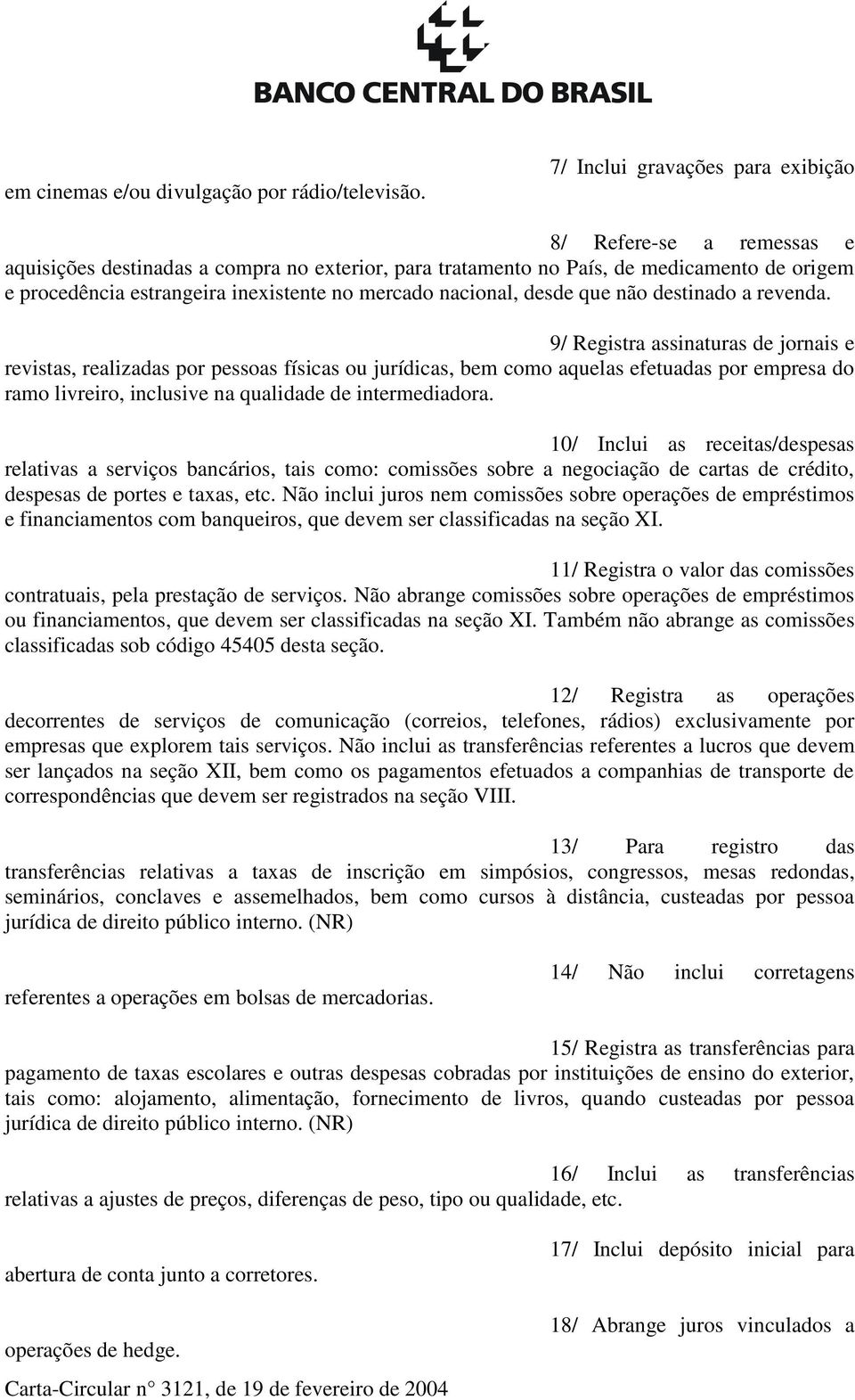 mercado nacional, desde que não destinado a revenda.