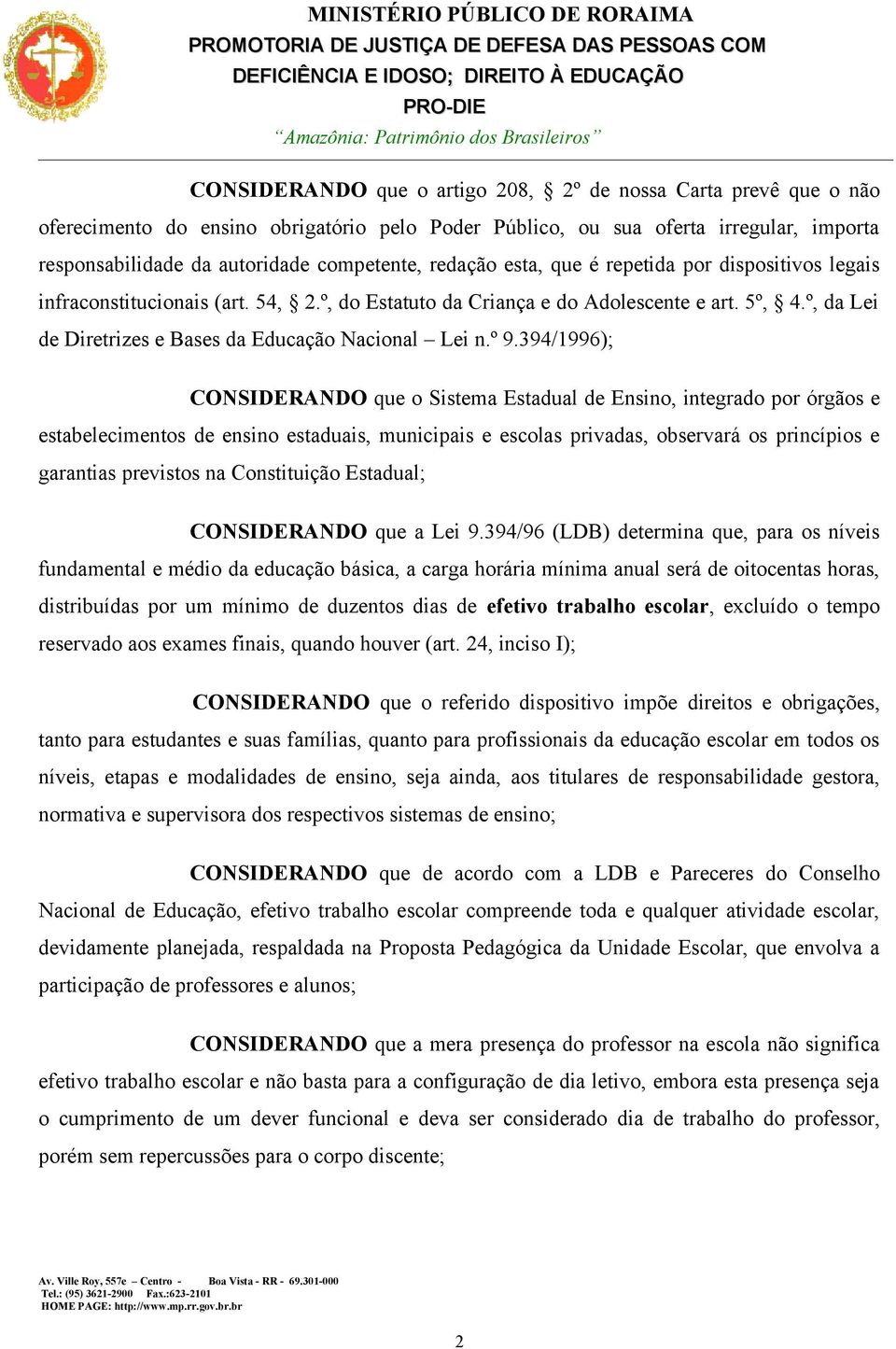 º, da Lei de Diretrizes e Bases da Educação Nacional Lei n.º 9.