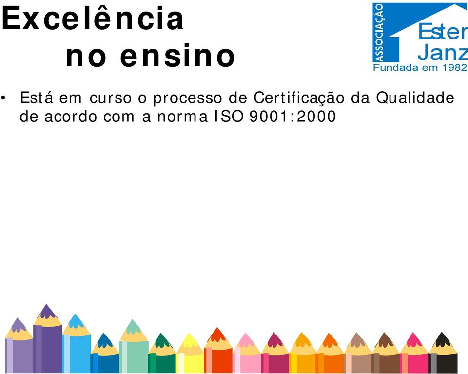 Certificação da Qualidade