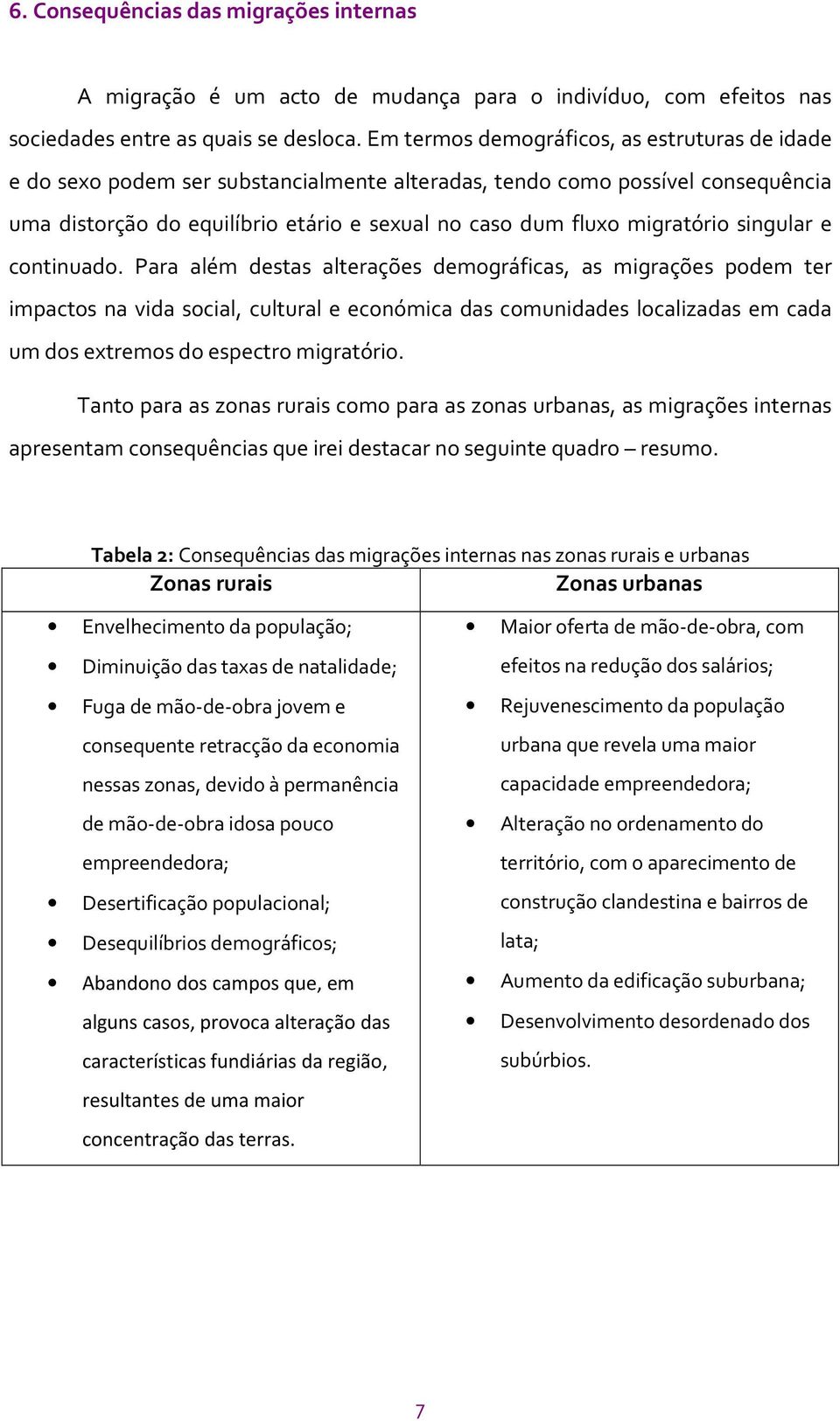 migratório singular e continuado.