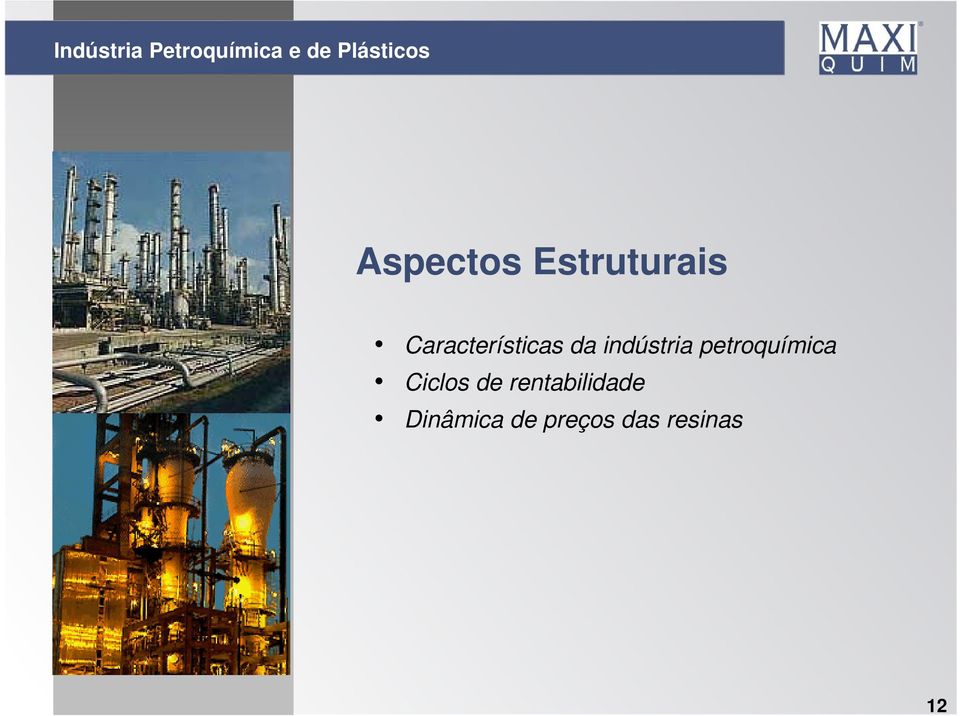 indústria petroquímica Ciclos de