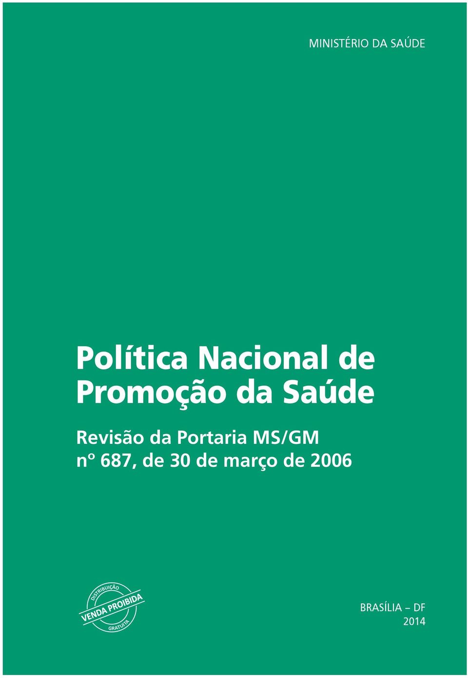 MS/GM nº 687, de 30 de março de 2006