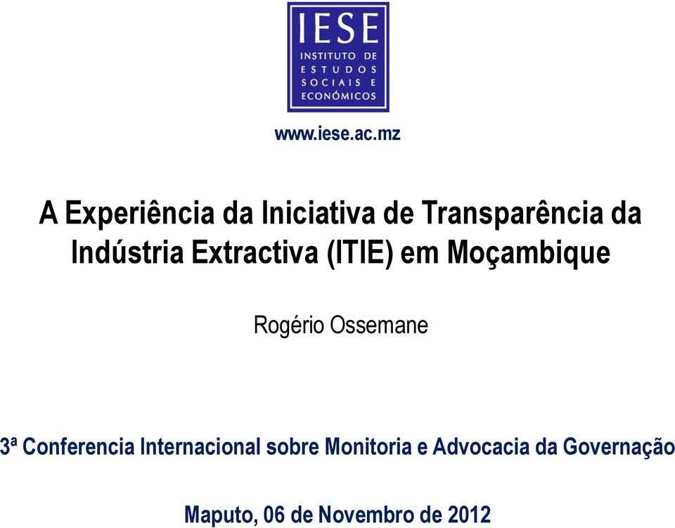 Indústria Extractiva (ITIE) em Moçambique Rogério