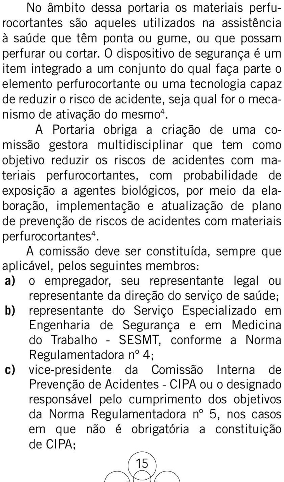 ativação do mesmo 4.