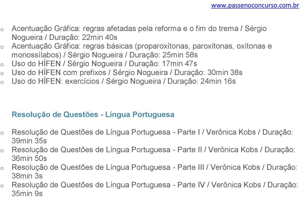 / Duraçã: 25min 58s Us d HÍFEN / Sérgi Ngueira / Duraçã: 17min 47s Us d HÍFEN cm prefixs / Sérgi Ngueira / Duraçã: 30min 38s Us d HÍFEN: exercícis / Sérgi Ngueira / Duraçã: 24min 16s Resluçã de