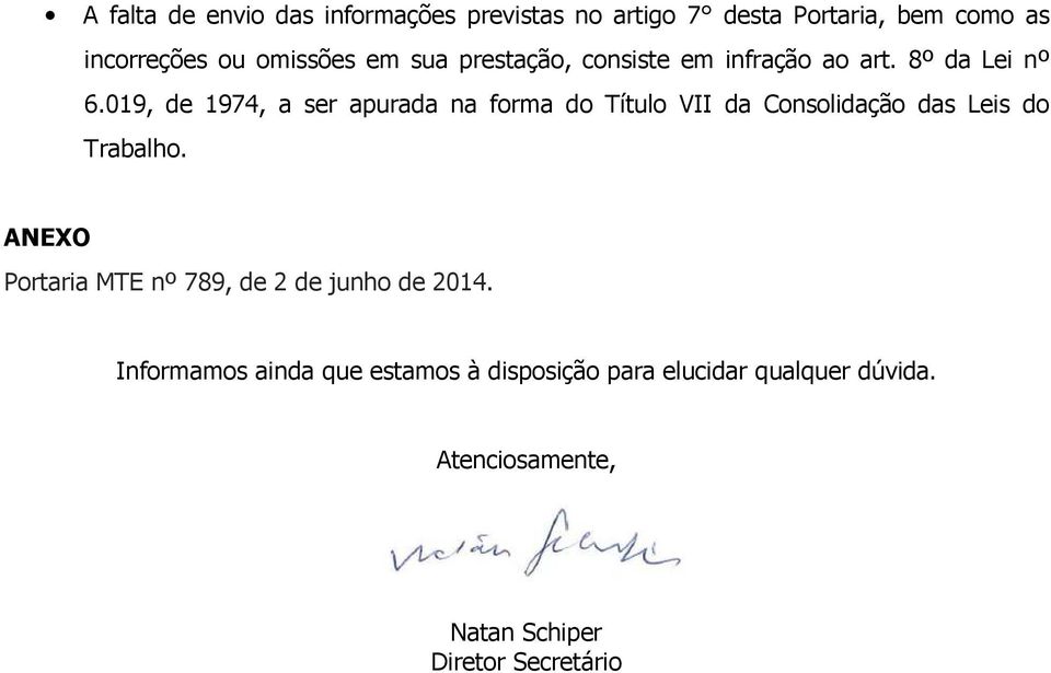 019, de 1974, a ser apurada na forma do Título VII da Consolidação das Leis do Trabalho.