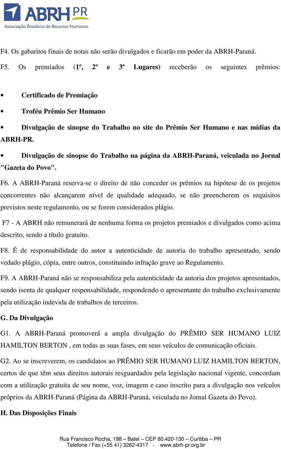 ABRH-PR. Divulgação de sinopse do Trabalho na página da ABRH-Paraná, veiculada no Jornal "Gazeta do Povo". F6.