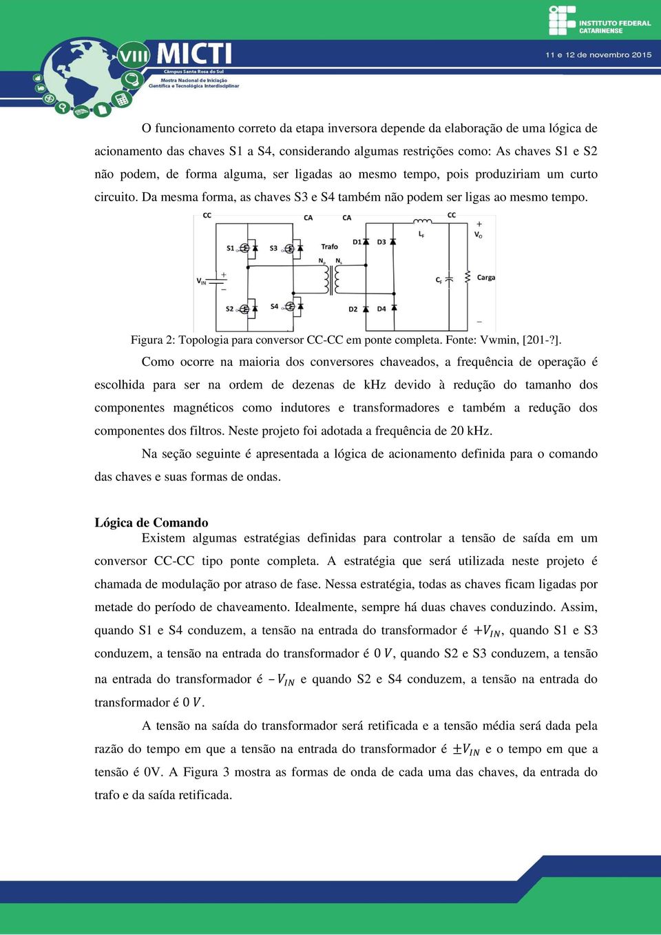 Fonte: Vwmin, [201-?].