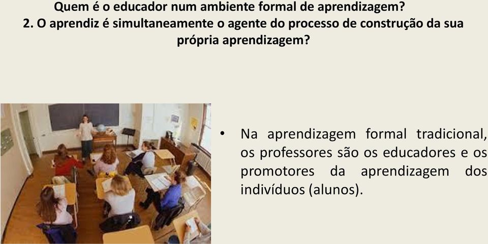 sua própria aprendizagem?