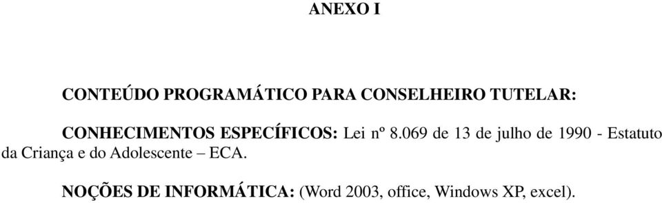 069 de 13 de julho de 1990 - Estatuto da Criança e do