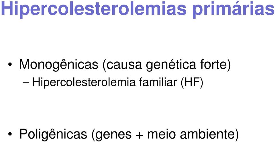 forte) Hipercolesterolemia