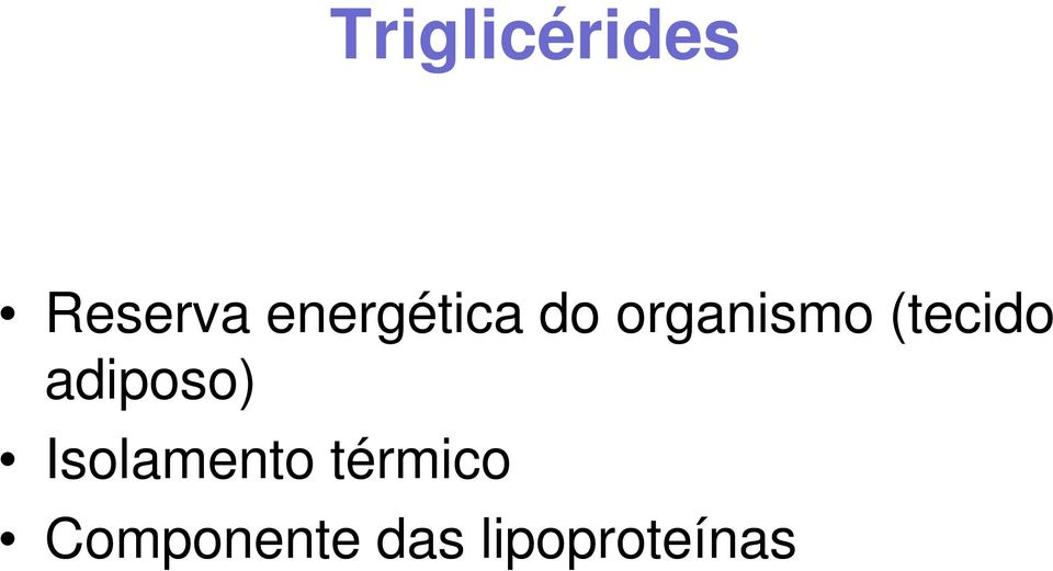 (tecido adiposo) Isolamento