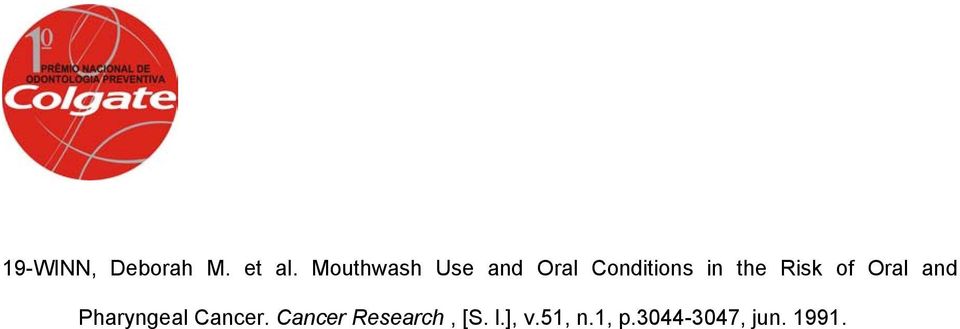Risk of Oral and Pharyngeal Cancer.