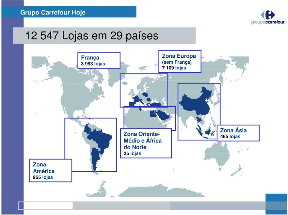 109 lojas Zona Oriente- Médio e África do Norte