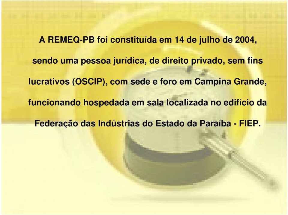 e foro em Campina Grande, funcionando hospedada em sala localizada