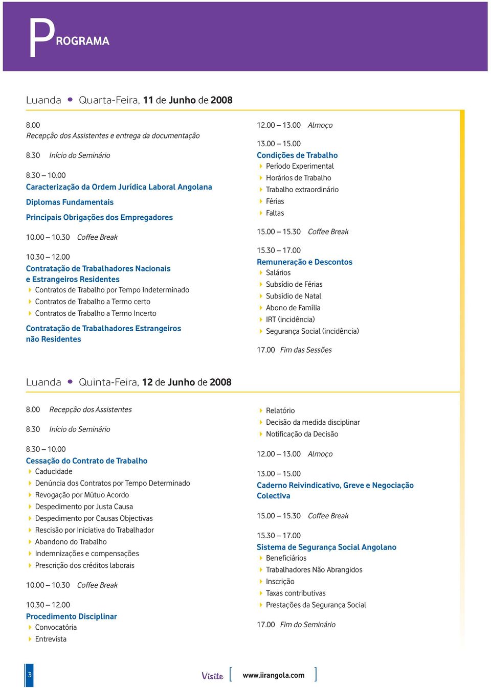 00 Contratação de Trabalhadores Nacionais e Estrangeiros Residentes Contratos de Trabalho por Tempo Indeterminado Contratos de Trabalho a Termo certo Contratos de Trabalho a Termo Incerto Contratação