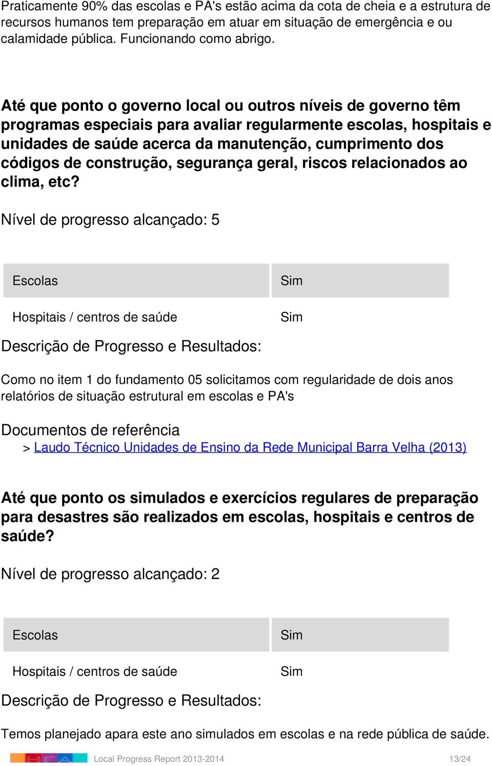 construção, segurança geral, riscos relacionados ao clima, etc?