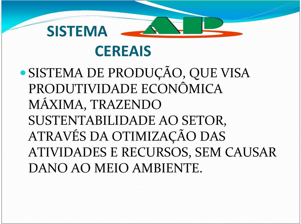 SUSTENTABILIDADE AO SETOR, ATRAVÉS DA OTIMIZAÇÃO