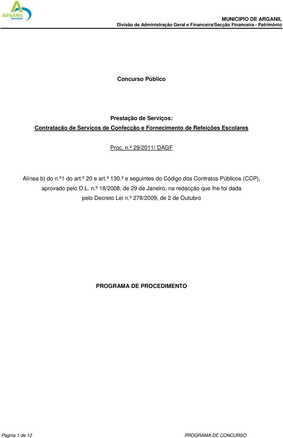 º e seguintes do Código dos Contratos Públicos (CCP), aprovado pelo D.L. n.