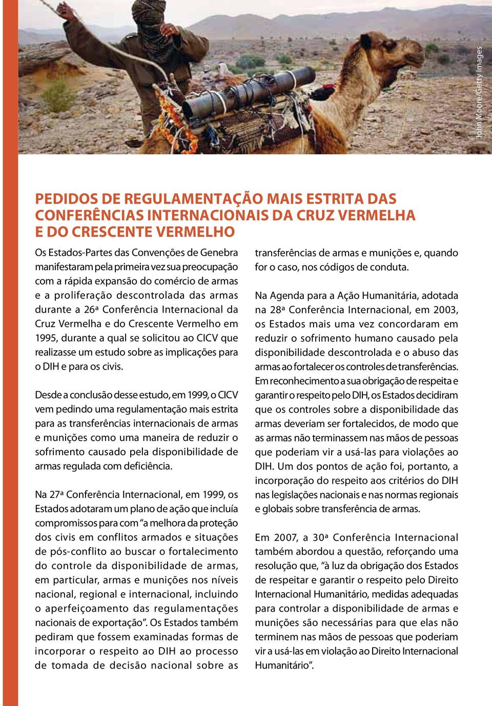 1995, durante a qual se solicitou ao CICV que realizasse um estudo sobre as implicações para o DIH e para os civis.