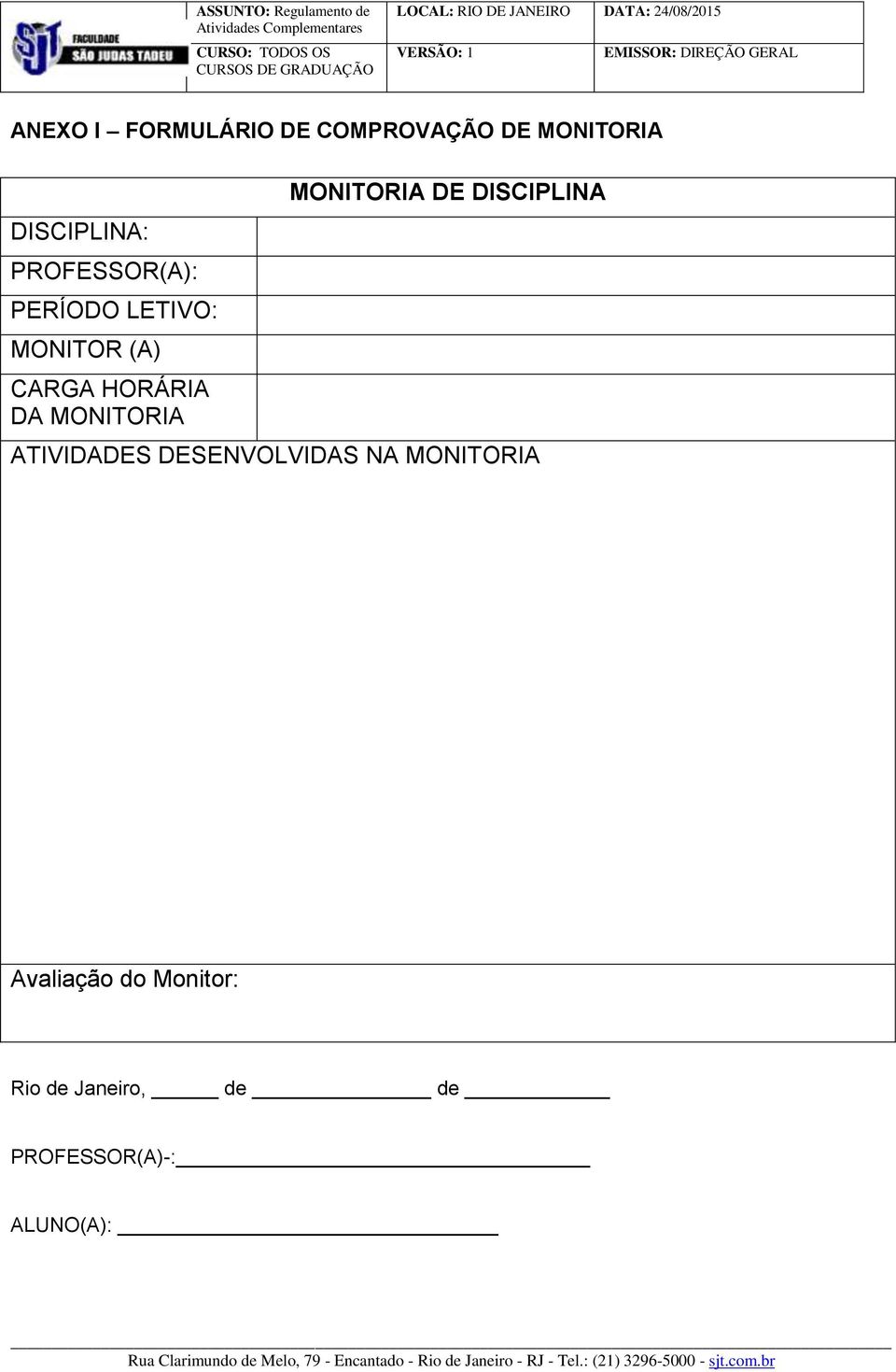 MONITORIA MONITORIA DE DISCIPLINA ATIVIDADES DESENVOLVIDAS NA