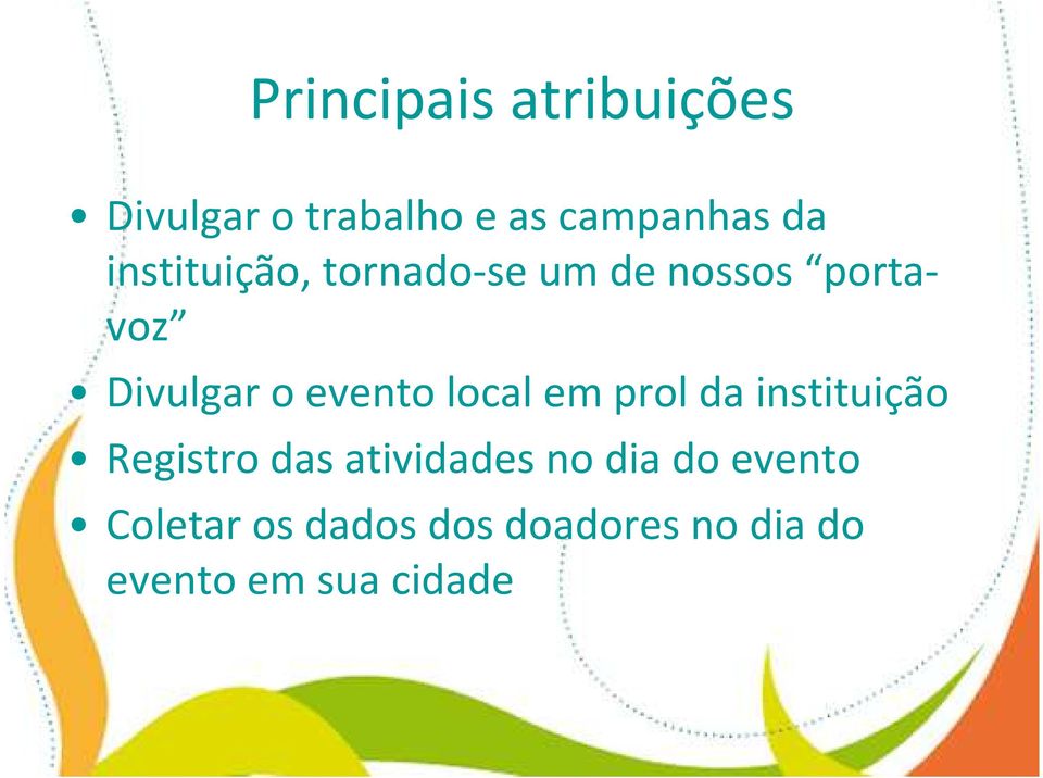 local em prol da instituição Registro das atividades no dia do