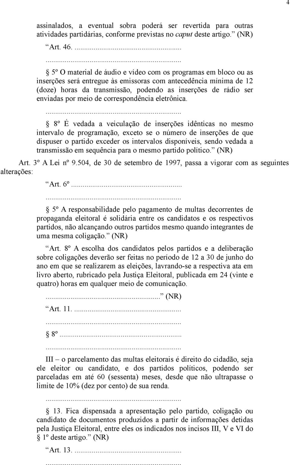 enviadas por meio de correspondência eletrônica.