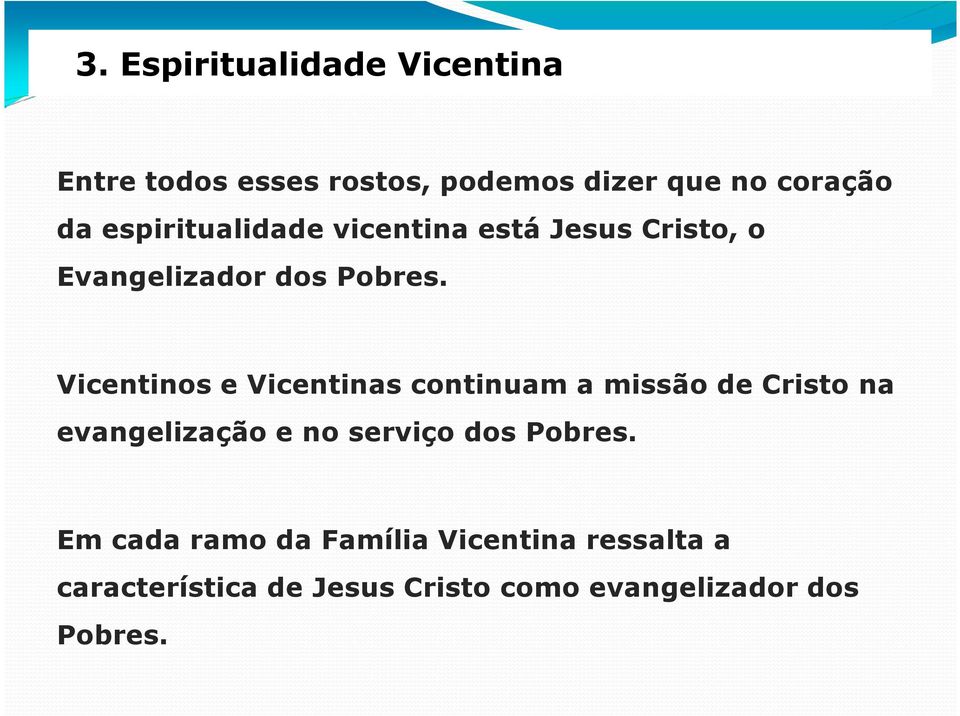 Vicentinos e Vicentinas continuam a missão de Cristo na evangelização e no serviço dos