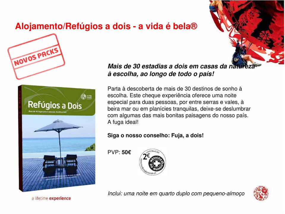 Este cheque experiência oferece uma noite especial para duas pessoas, por entre serras e vales, à beira mar ou em planícies