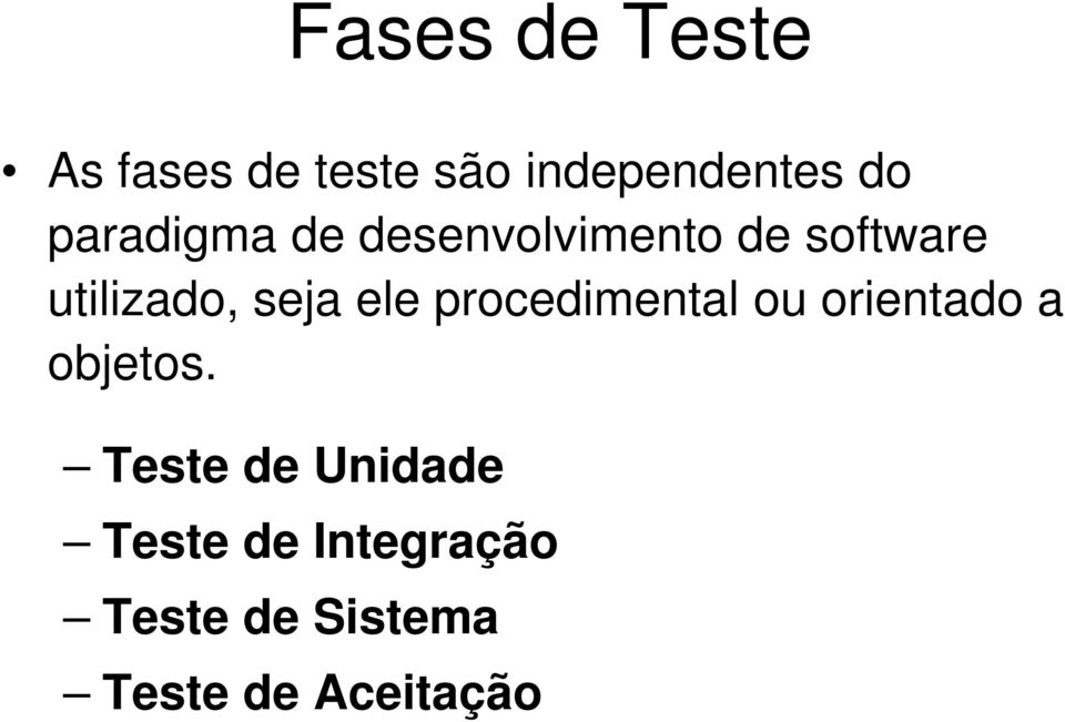 ele procedimental ou orientado a objetos.