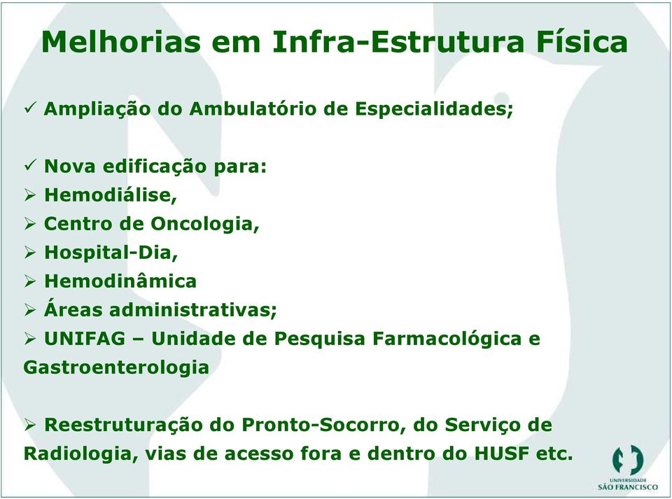administrativas; UNIFAG Unidade de Pesquisa Farmacológica e Gastroenterologia